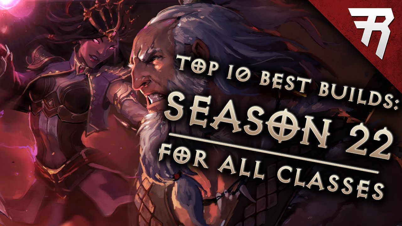 Top 10 Best Builds for Diablo 3 2.6.10 Season 22 (All Classes, Tier List)