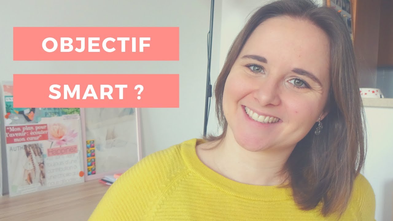 Comment écrire un bon objectif - Objectif SMART + PPC