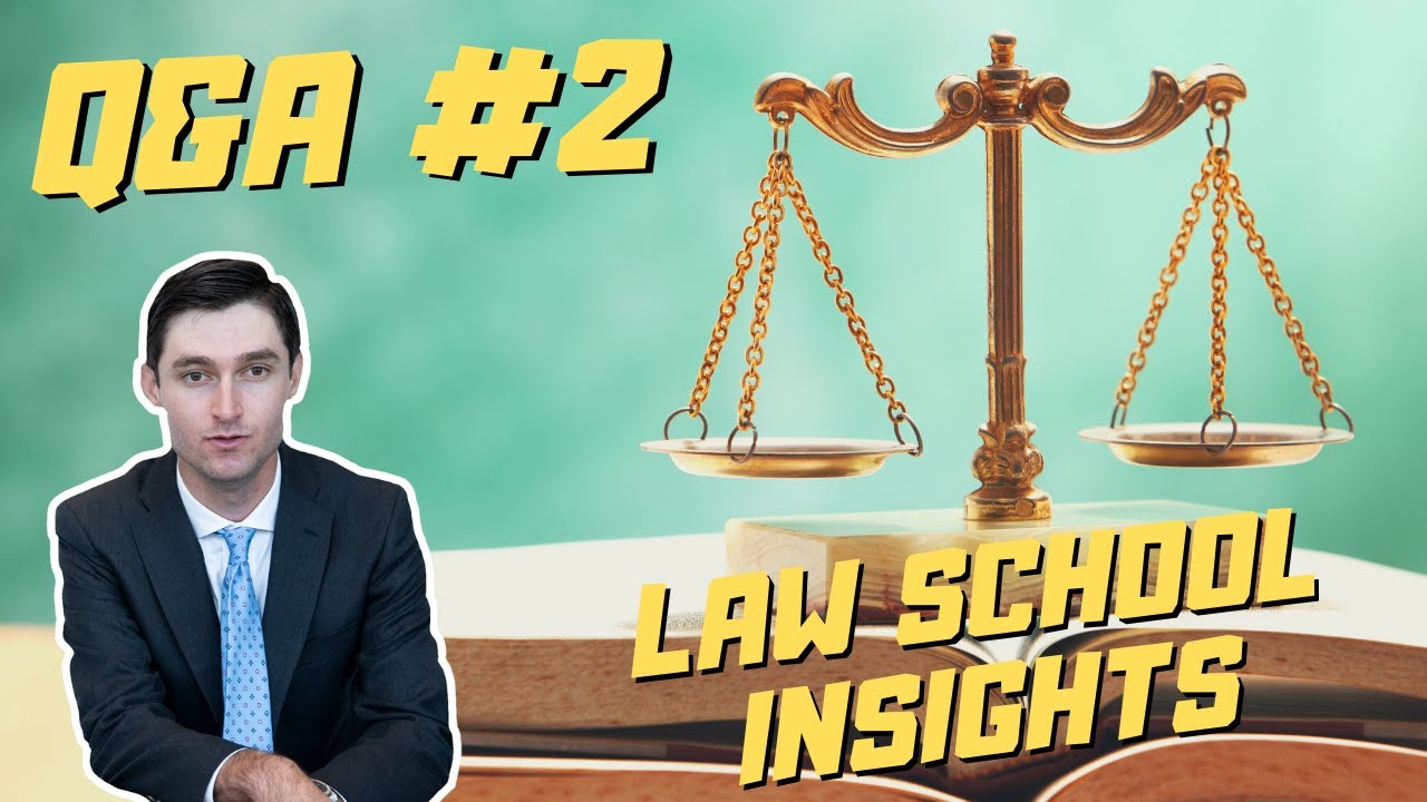 Law School Advice from a Lawyer |  Law School Q&A #2 | Law School Insights