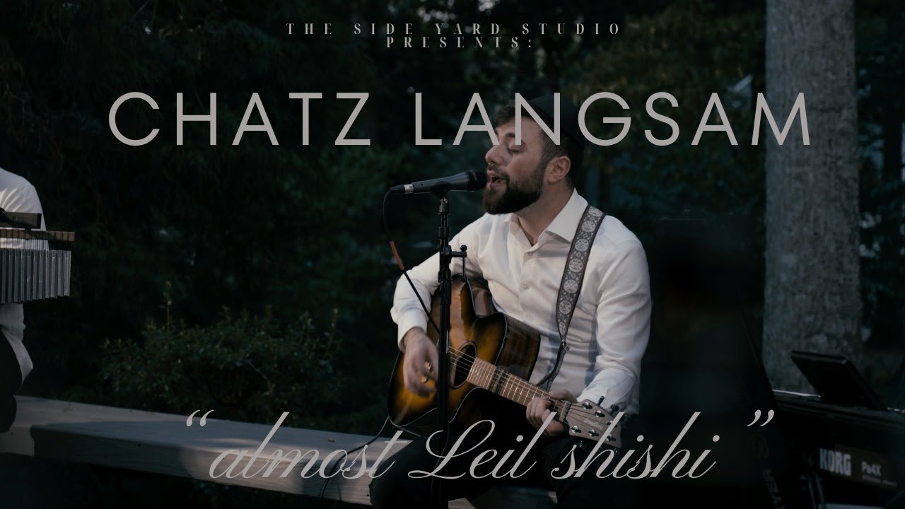 Chatz Langsam: “Almost Leil Shishi”