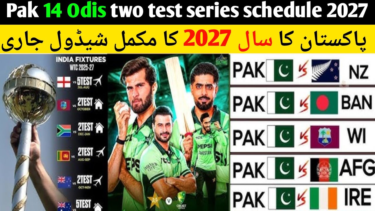 Pakistan cricket team schedule 2027 total 14 ODI and two test matches 
