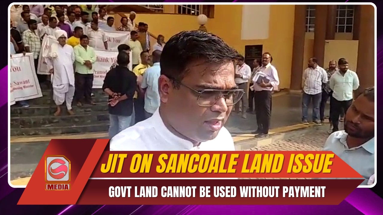 Jit Arolkar on Sancoale Land Issue: Govt Land Cannot Be Used Without Payment