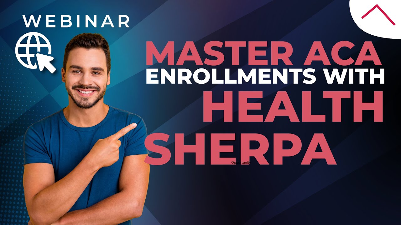 Webinar | Master ACA Enrollments with Health Sherpa