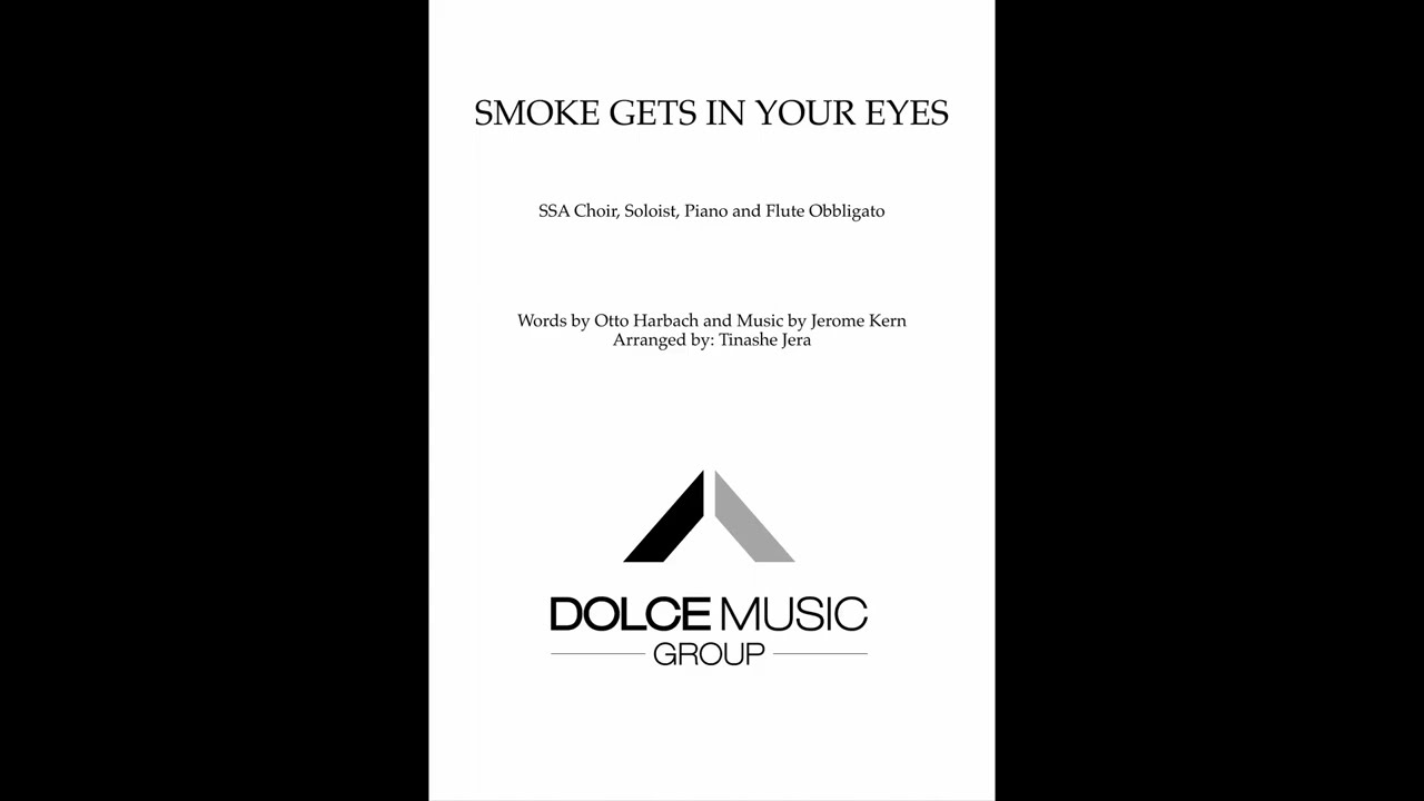Smoke gets in your eyes (SSA Choir) - Arranged By: Tinashe