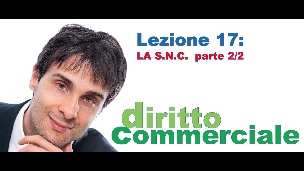 Diritto Commerciale Video Lezione n.17 : La società in nome collettivo parte 2/2