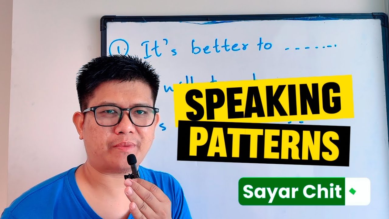 အသုံးများသော Speaking Patterns (3) ခု