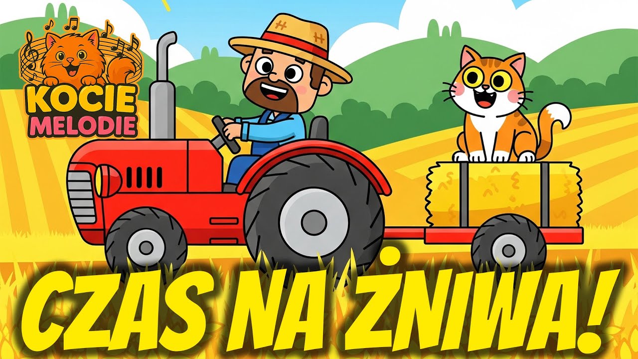 CZAS NA ŻNIWA! 🚜👨🏻‍🌾 WESOŁA PIOSENKA DLA DZIECI O WIEJSKICH ŻNIWACH - KOCIE MELODIE 😸🎶