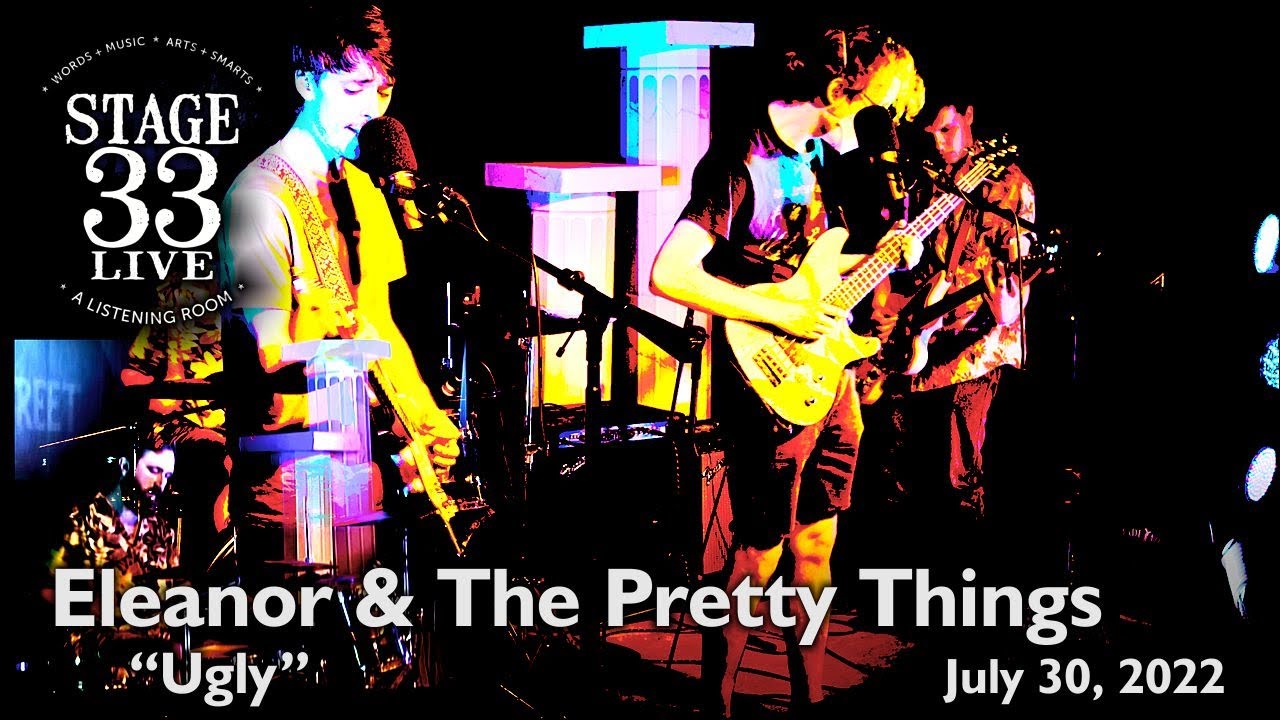 Eleanor & The Pretty Things - Ugly (Stage 33 Live; July 30, 2022)