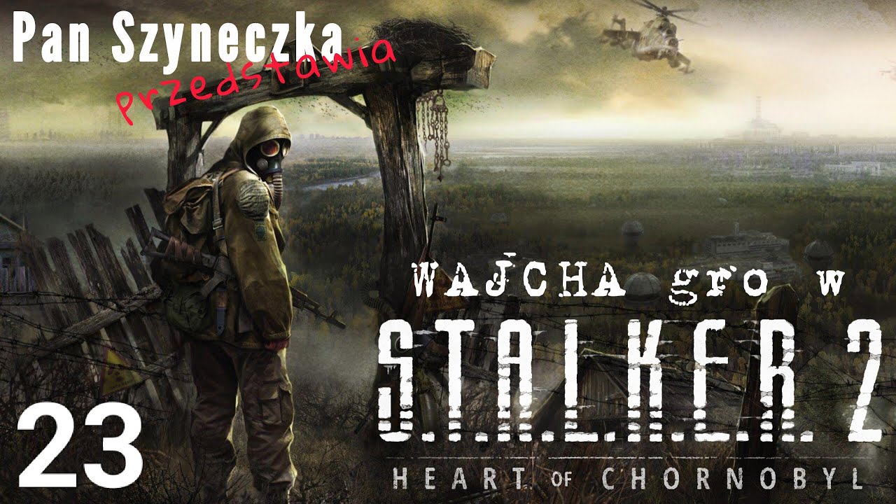 WAJCHA gro w: Stalker 2 #PS5 Pro (Pan Szyneczka prezentuje) #23