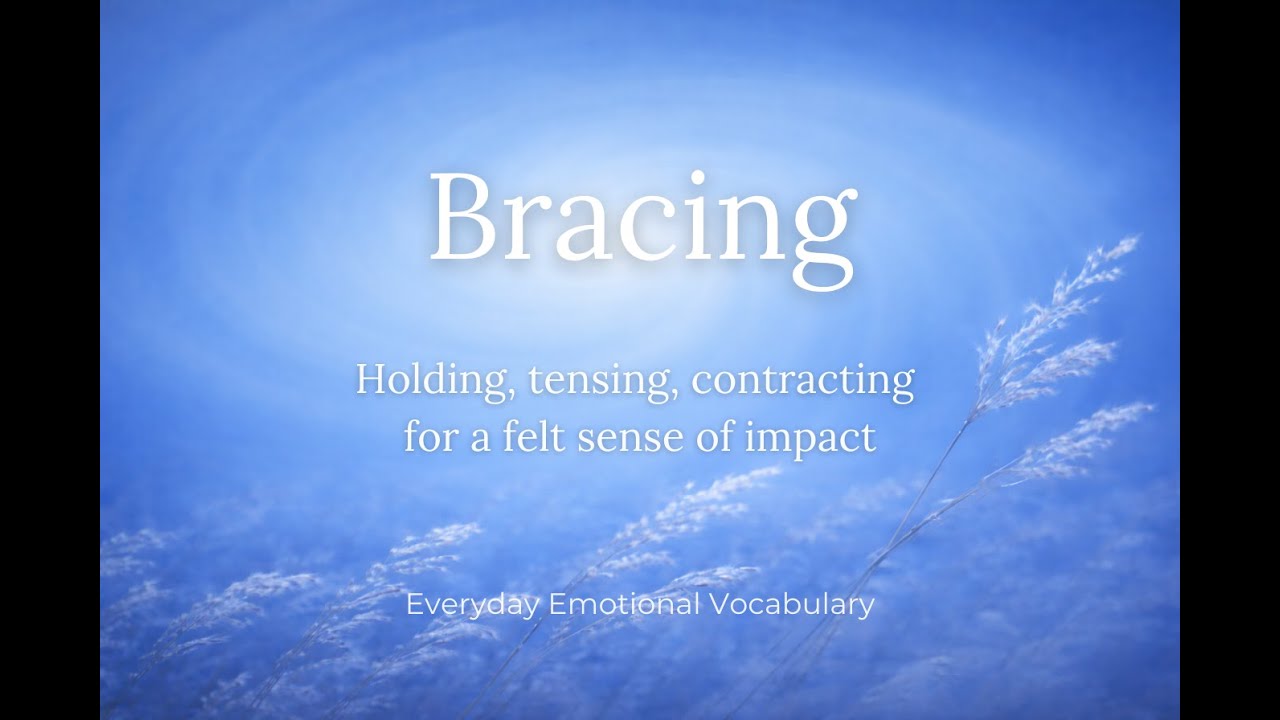Why You're Bracing ... And Nothing is Wrong