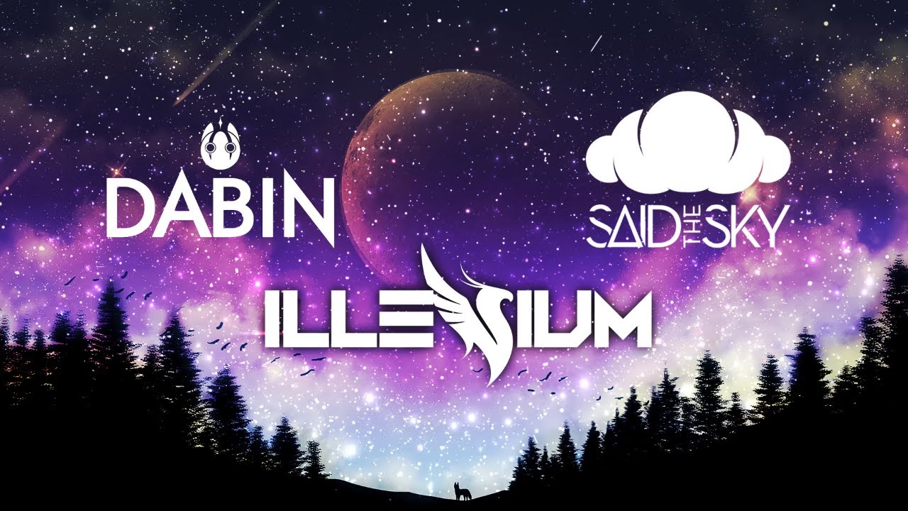 Evolution Of Illenium, Dabin, Said The Sky Inspired Mix By HD1080p