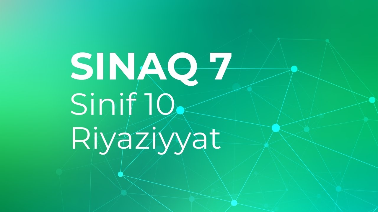 Riyaziyyat 10-cu sinif  Güvən Sınaq 7 Qrup fənləri üzrə
