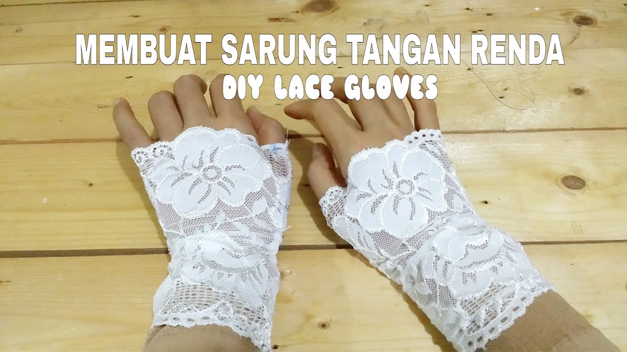 Membuat Sarung Tangan Renda | DIY Lace Gloves