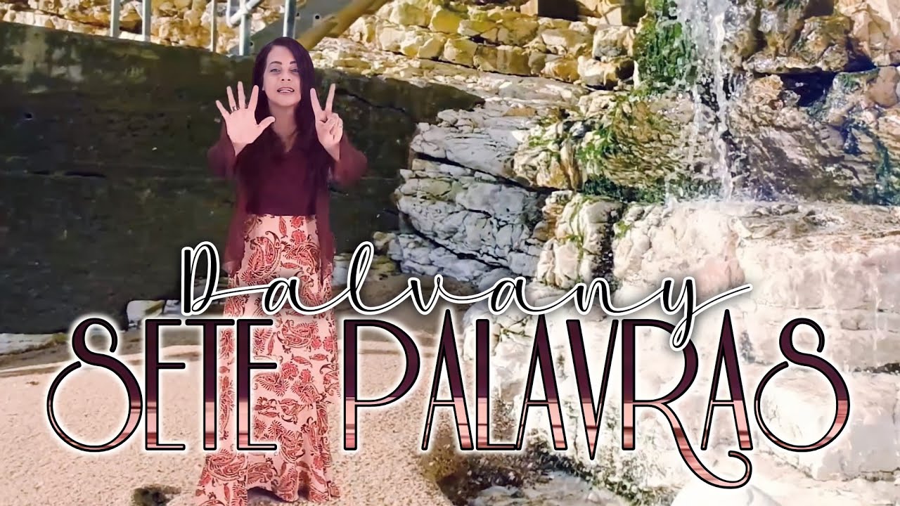 SETE PALAVRAS - CLIPE OFICIAL/DALVANY
