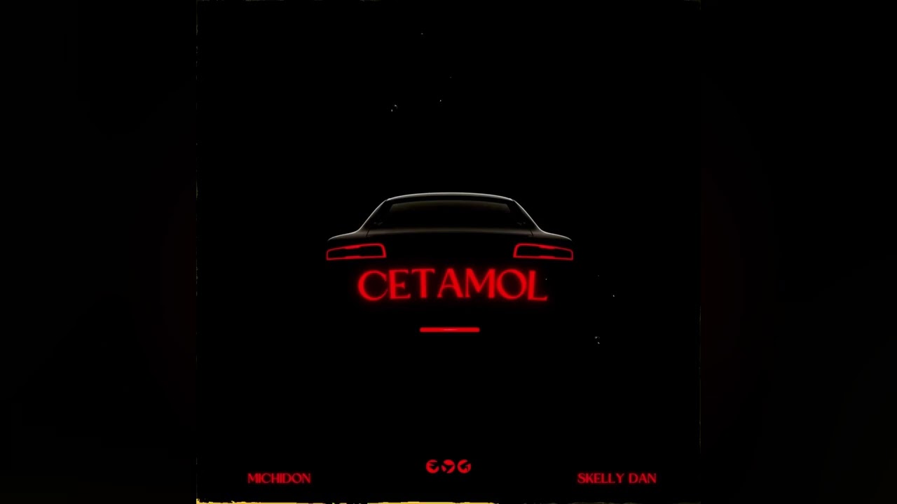 Michidon, Skelly Dan - Cetamol | Official Audio
