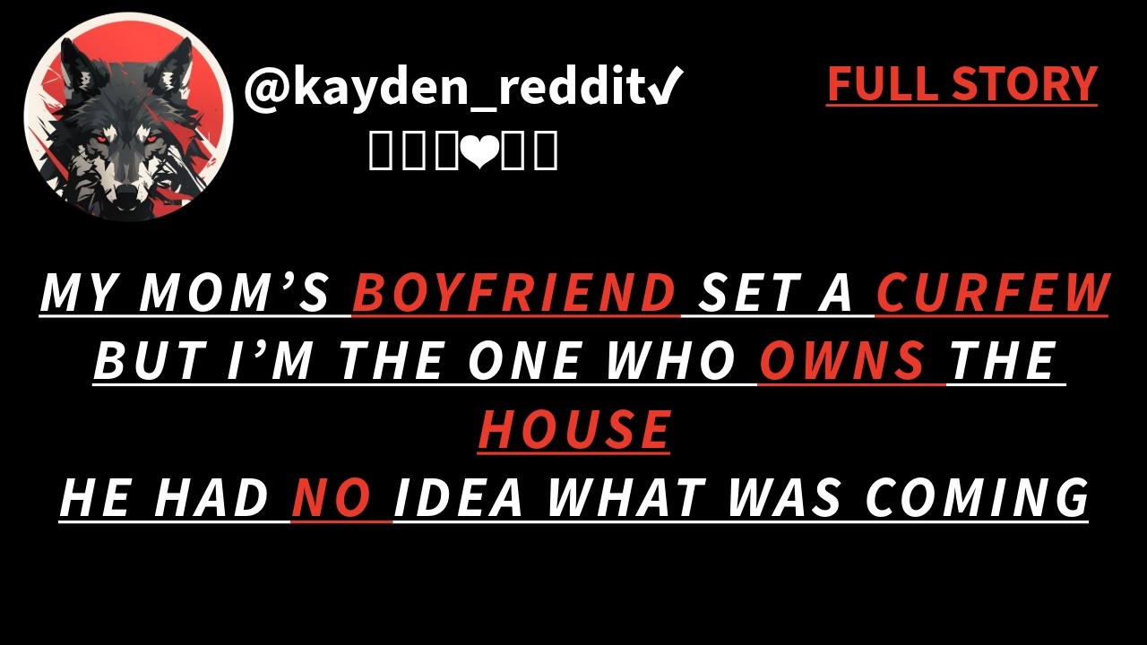 [FULL STORY] MY MOM’S BOYFRIEND SET A CURFEW BUT I’M THE ONE WHO OWNS THE HOUSEHE HAD NO IDEA WHAT
