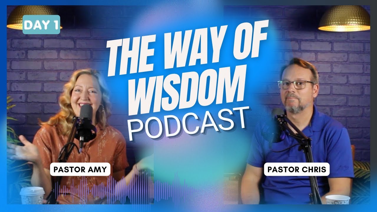 Day 1 The Way of Wisdom | LABC Life Podcast