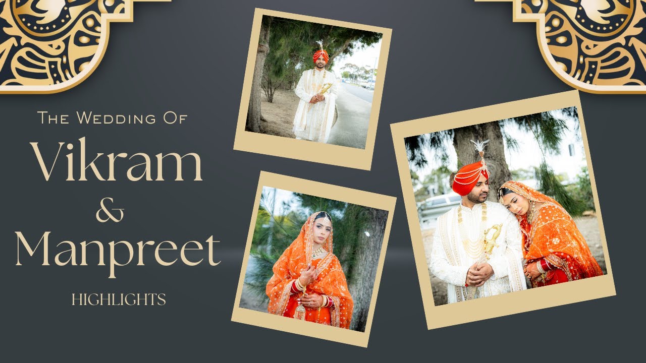 VIKRAM & MANPREET WEDDING HIGHLIGHTS 4K  PUNJABI SONG