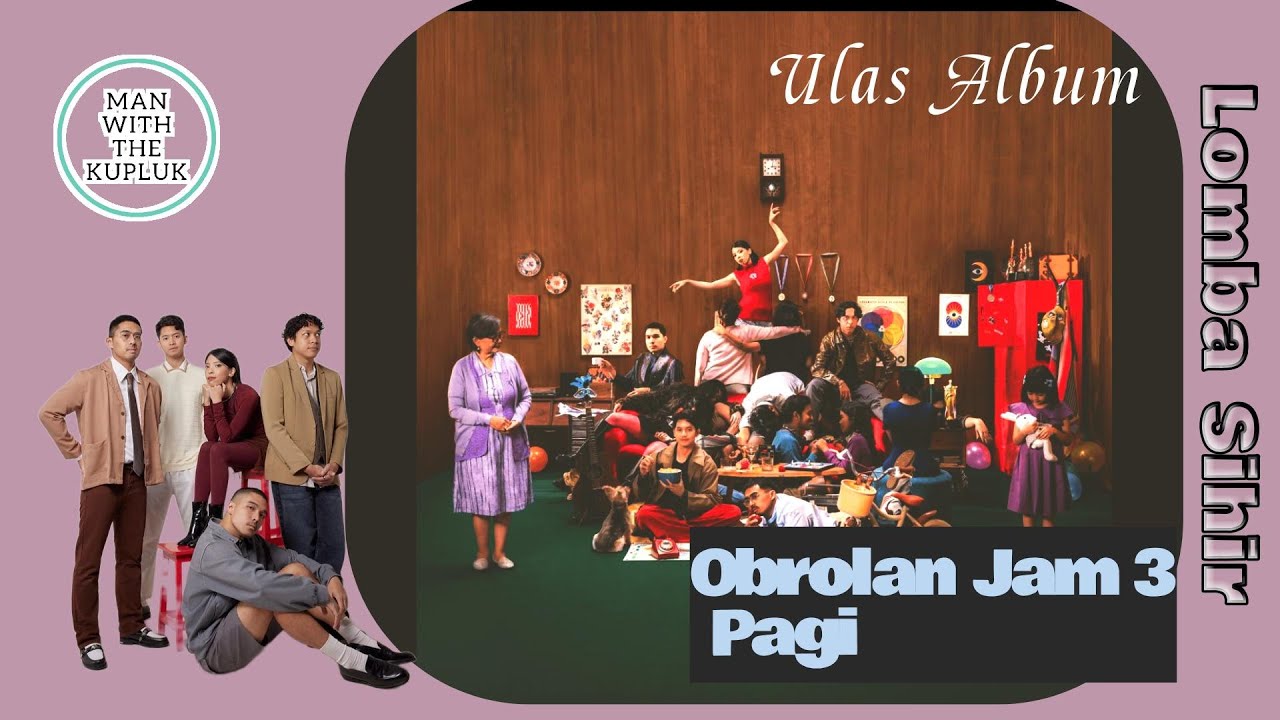 ulas album #1: Lomba Sihir - Obrolan Jam 3 Pagi