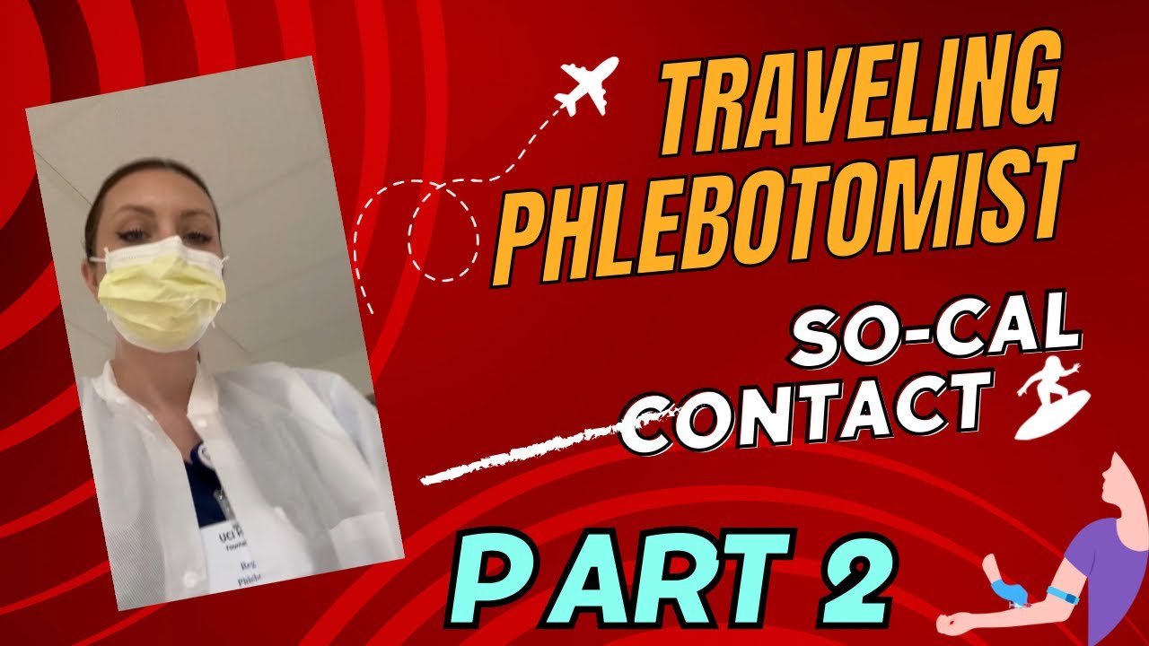 TRAVEL PHLEBOTOMIST🫶So-Cal Contract🫶 Part 1 ✈️