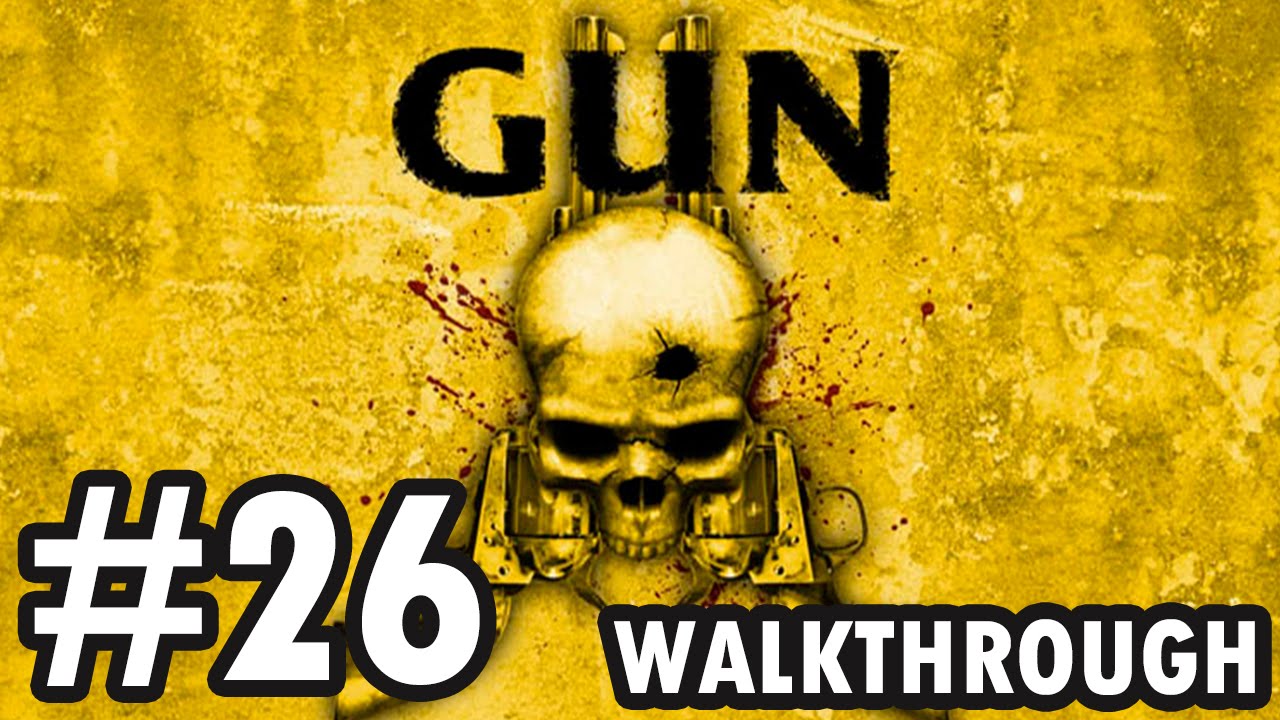 Gun - Part 26/27 - 100% (Walkthrough)
