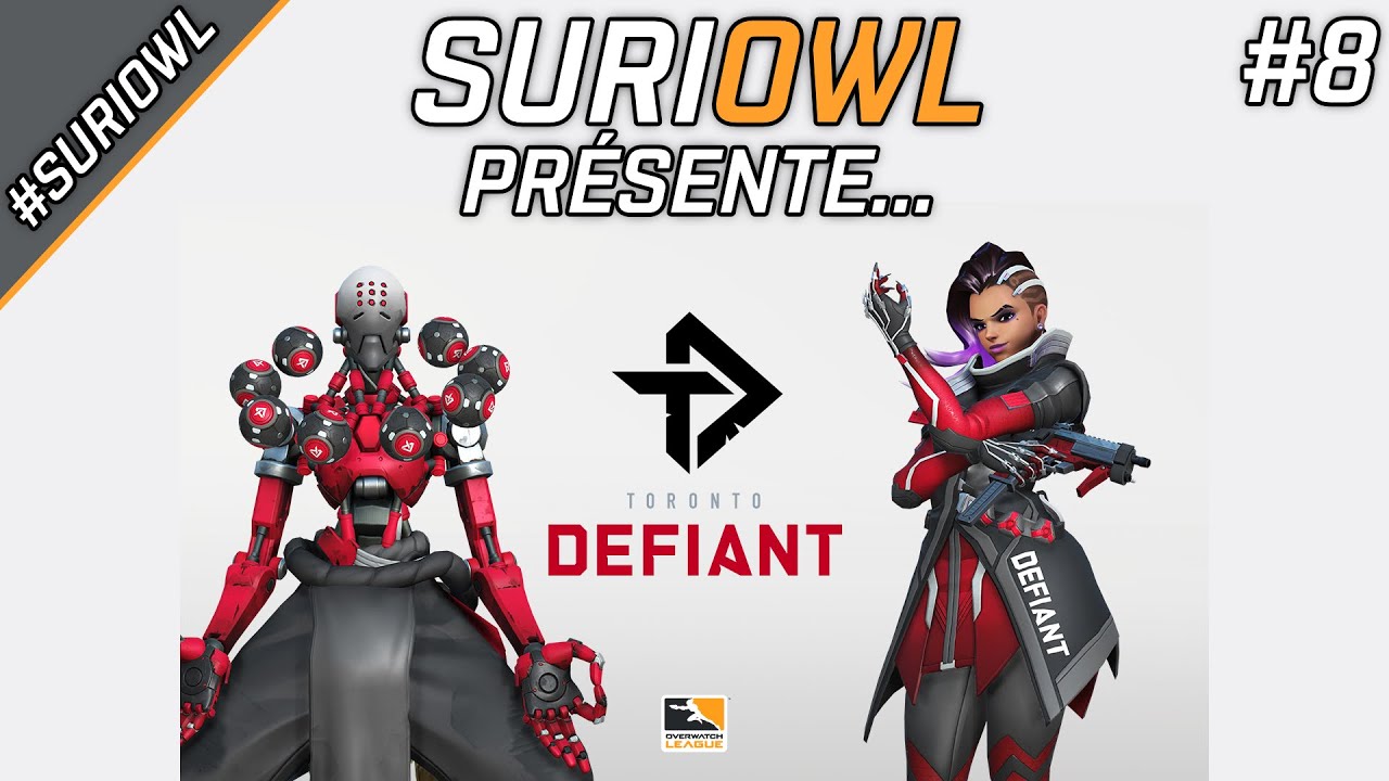 SuriOWL pr&eacute;sente... les Toronto Defiant ! #8 - #SuriOWL #OWL2020
