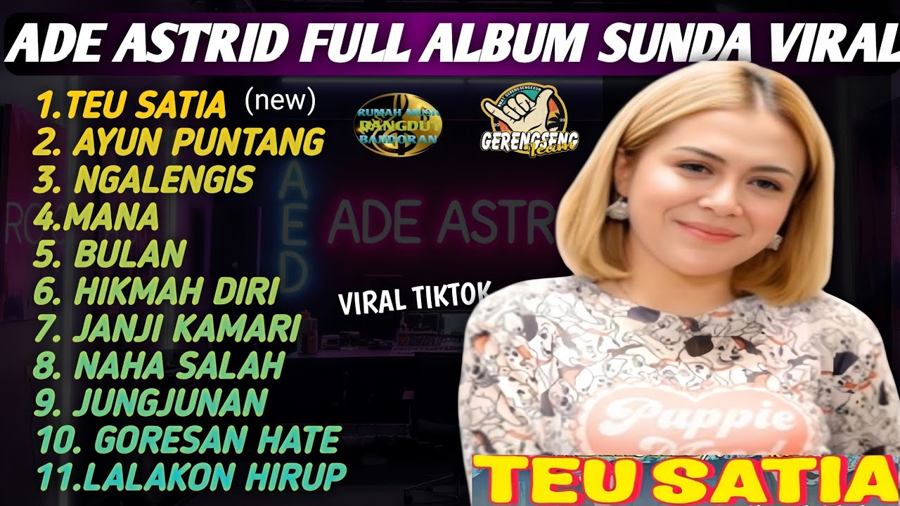 ADE ASTRID -Teu Satia - Full Album Lagu Sunda Viral Tiktok | Ayun Puntang, Ngalengis, Mana, Bulan