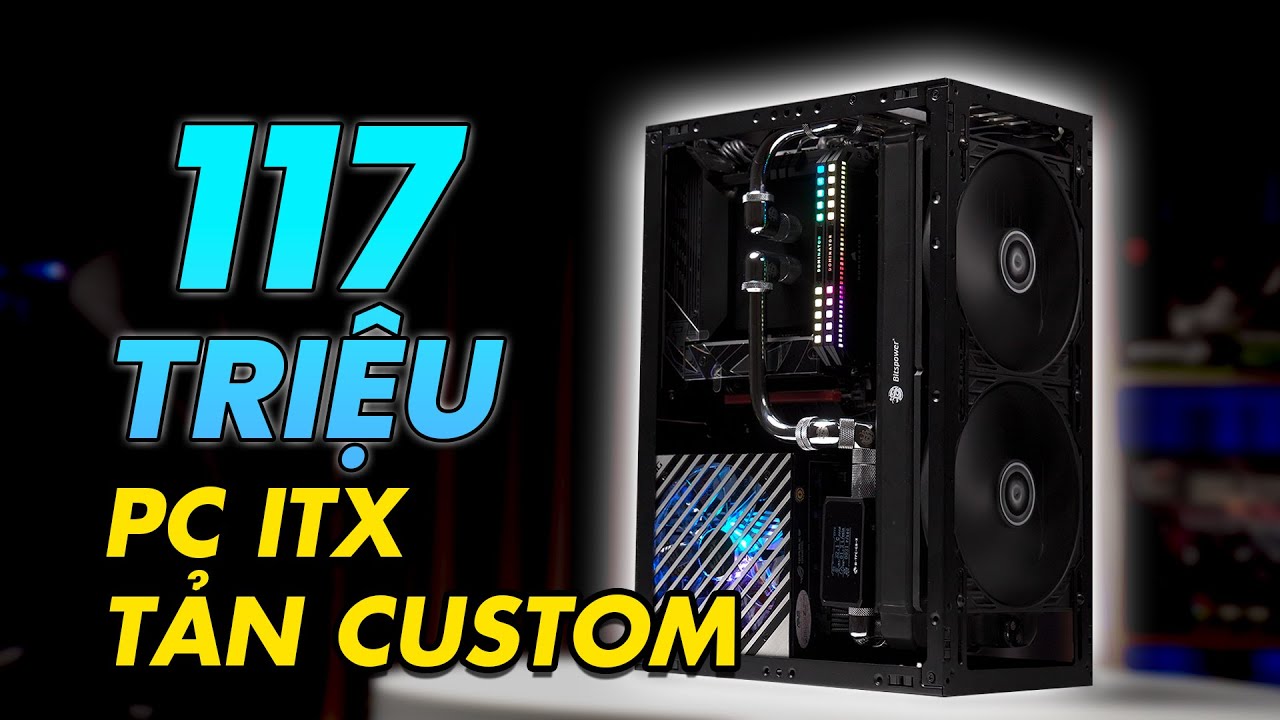 PC ITX + Tản nước custom: 