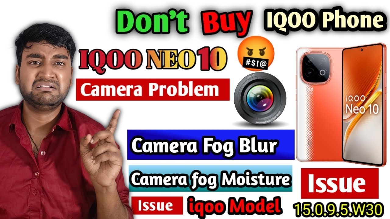 iQOO Neo 10 – Camera Problem | Fog Blur & Moisture Issue | iQOO Model