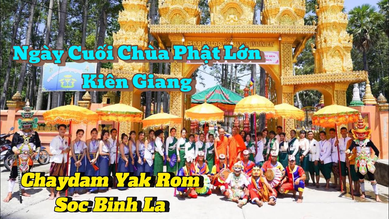 SBL - Lễ Khánh Thành Tại Chùa Phật Lớn / Chaydam Yak Rom Soc Binh La/ Ngày Cuối Qua Vui