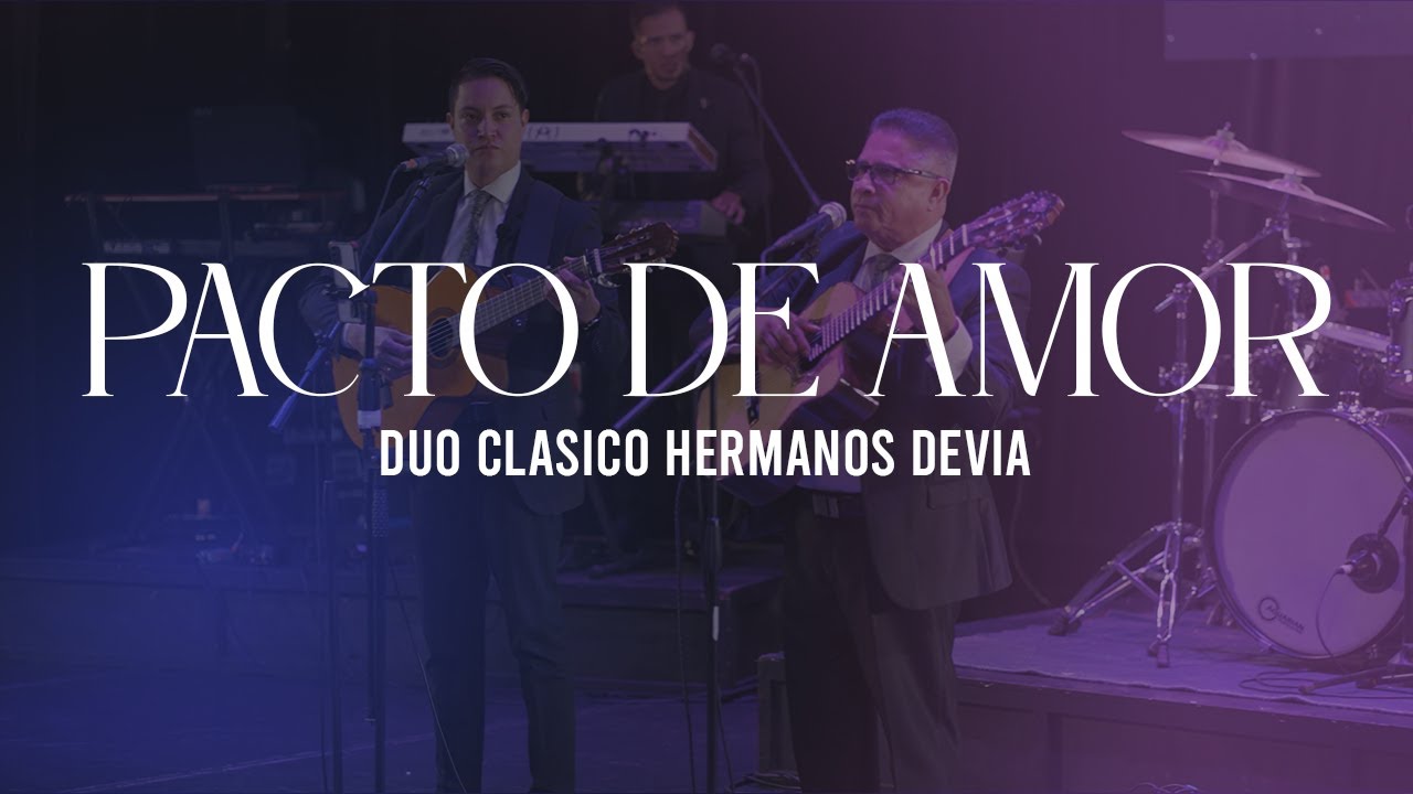 Pacto de Amor | Dúo Clásico Hermanos Devia (Edgar Devia & Jhon R Devia)