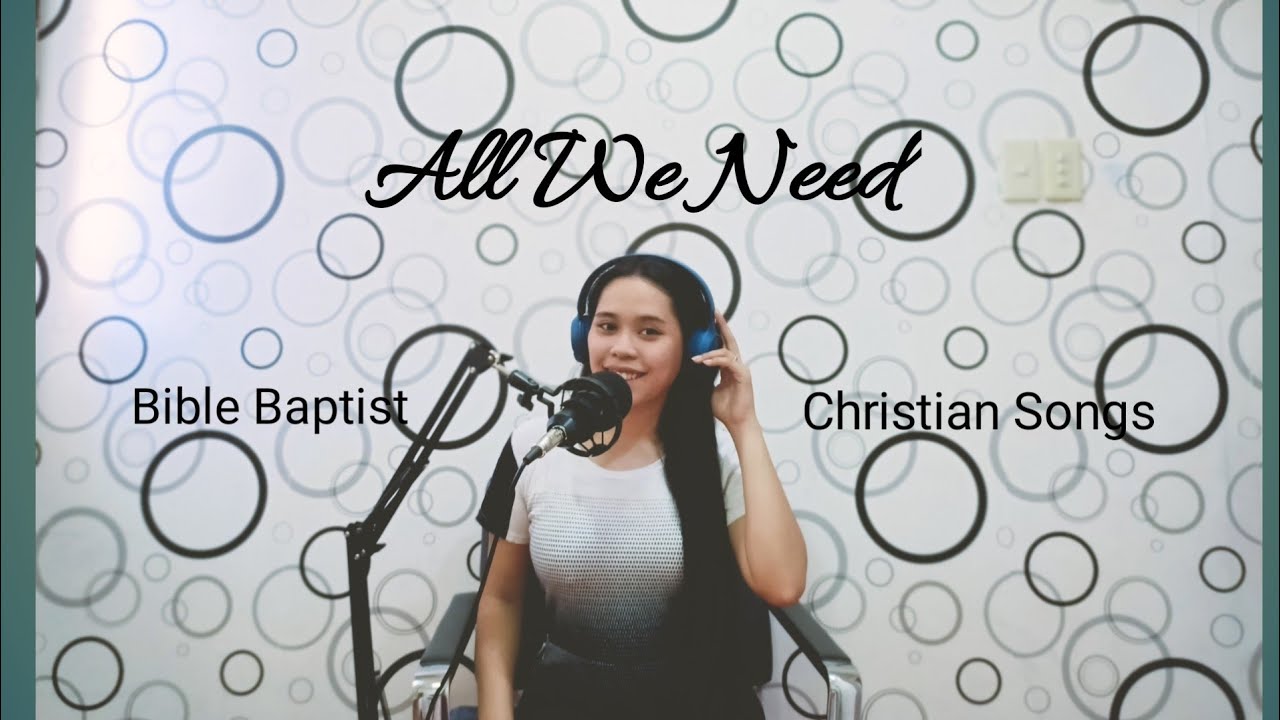 All We Need - with lyrics - Female Solo cover - Bible Baptist Christian Songs