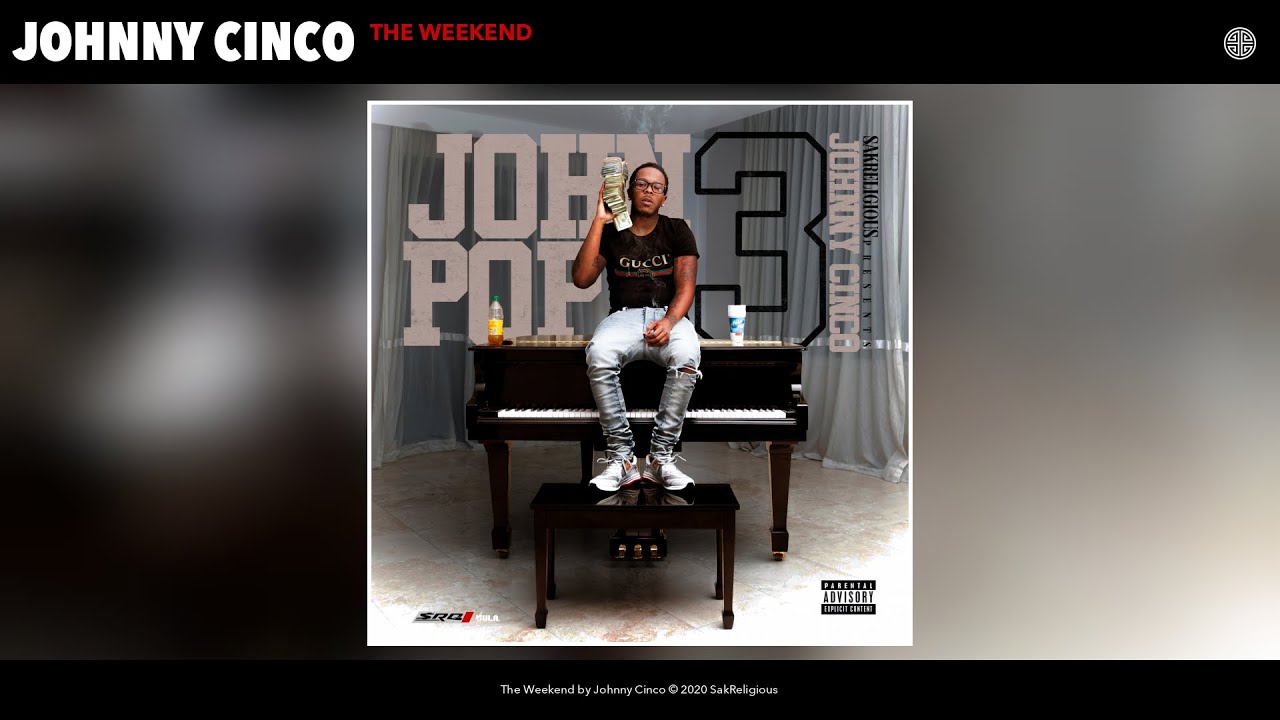 Johnny Cinco - The Weekend (Audio)