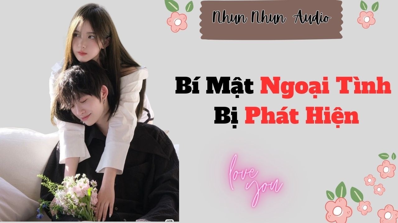 [FULL AUDIO]| Bí Mật Ngoại Tình Bị Phát Hiện | Nhun Nhun Audio #tomaudio