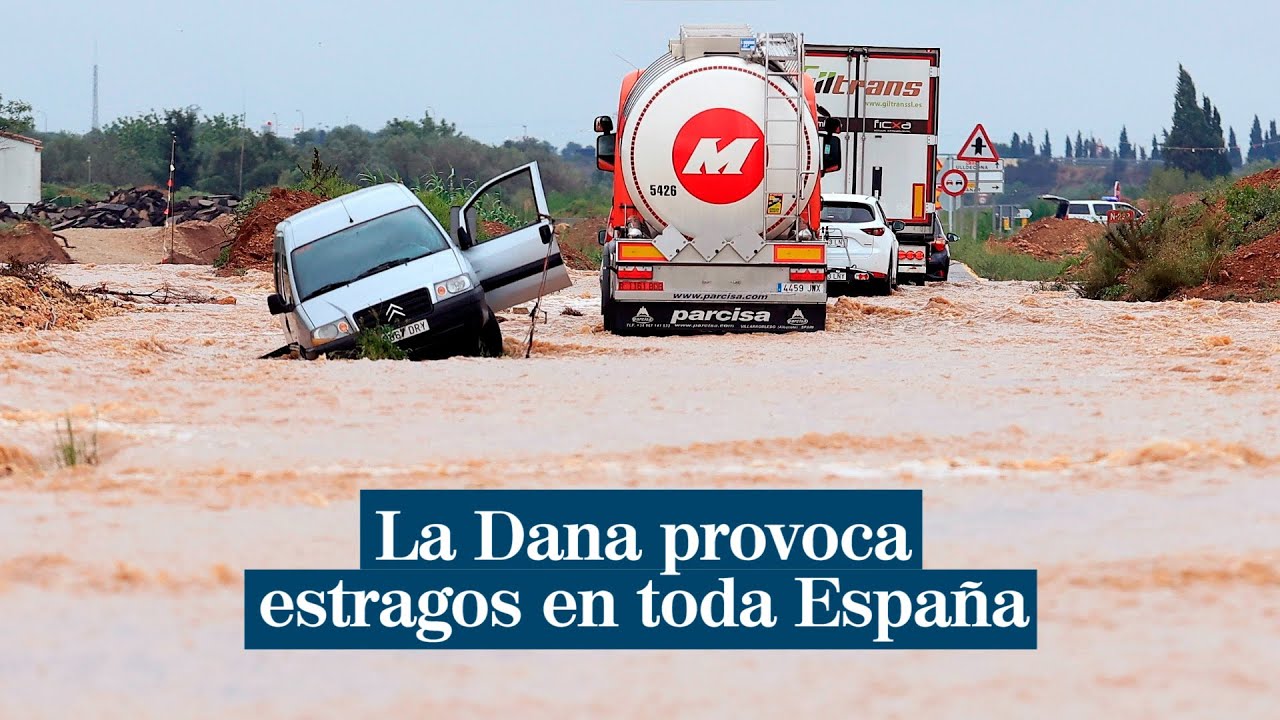 Inundaciones, cortes y riadas: la Dana provoca estragos en toda España