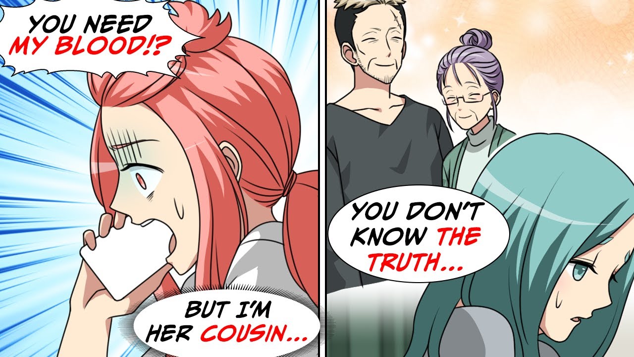 My cousin that I hadn't spoken to for a long time suddenly said she needed my blood [Manga Dub]
