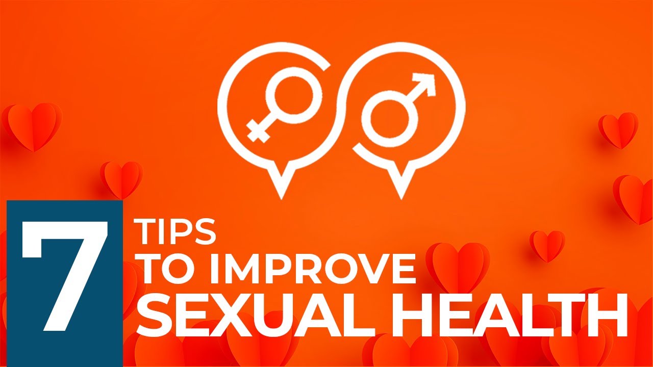 7 Tips to Improve Sexual Health