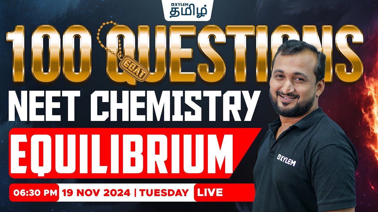 🔥100 GOAT Questions🔥Equilibrium (Chemistry) | Sikkander Sir | Xylem NEET Tamil