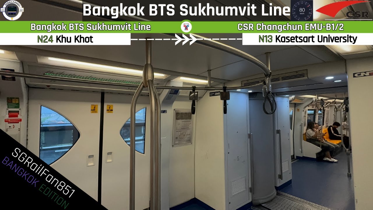 [Bombardier Mitrac IGBT] 🟢 Bangkok BTS Sukhumvit Line (EMU-B1/2) [Khu Khot ➞ Kasetsart University]