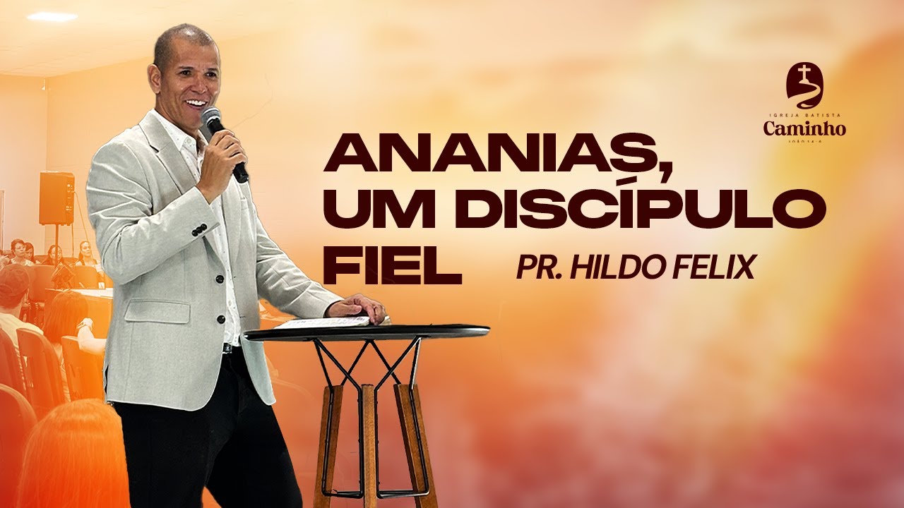 Ananias, um Discípulo Fiel - Atos 9:10-18