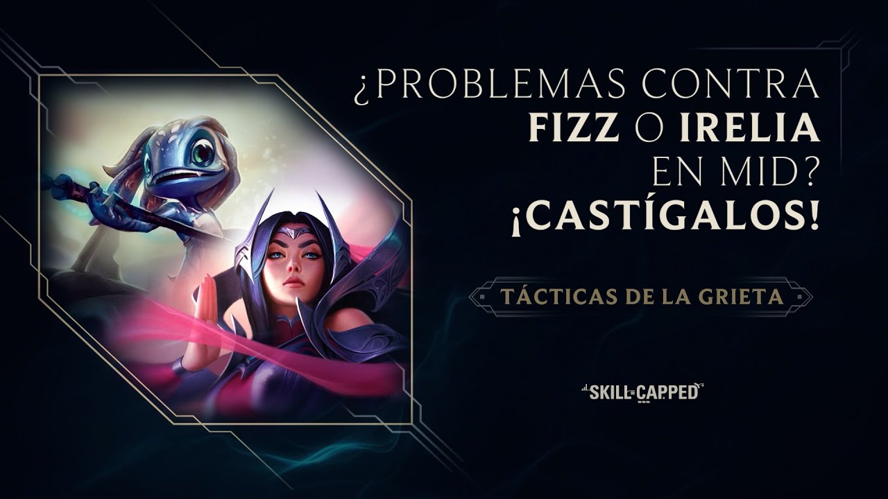 #TácticasDeLaGrieta ¿Cómo ganarle a Fizz e Irelia? | Gameplay | League of Legends
