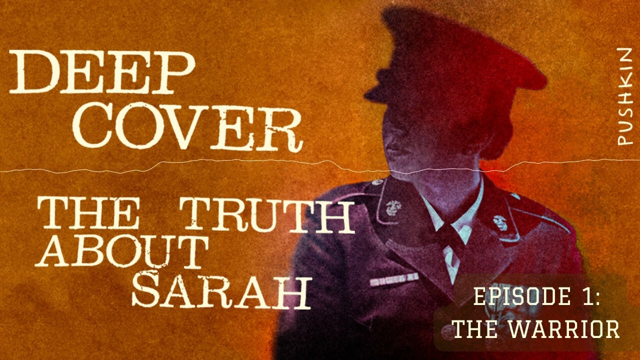 Episode 1: The Warrior | Deep Cover: The Truth About Sarah