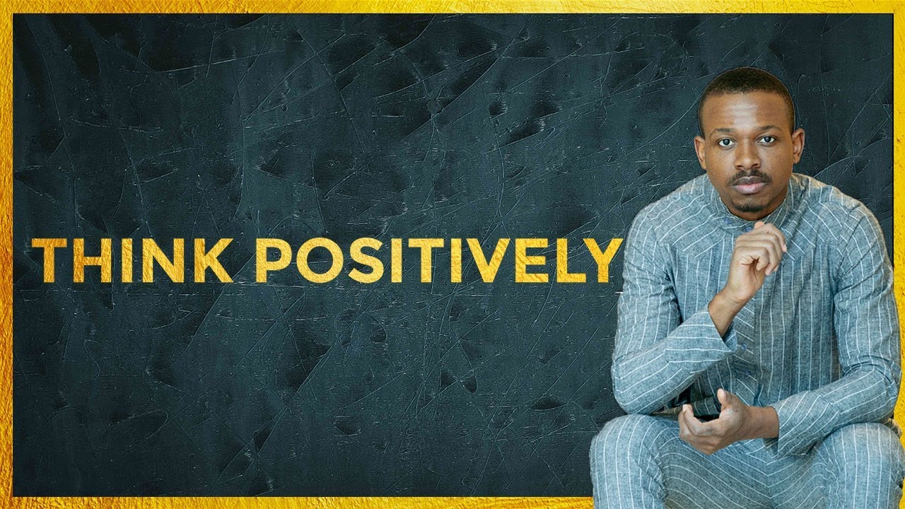 Think positively