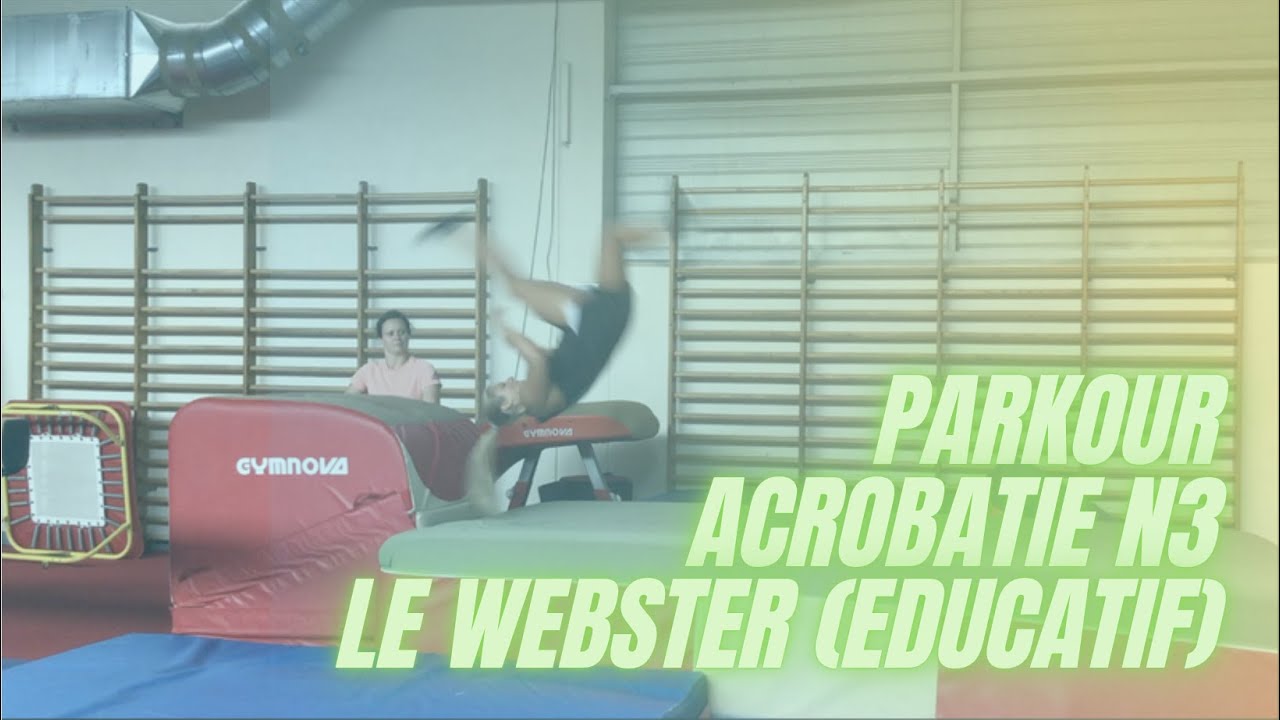 [Tuto] Parkour - Acrobatie N3 - Le Webster éducatif