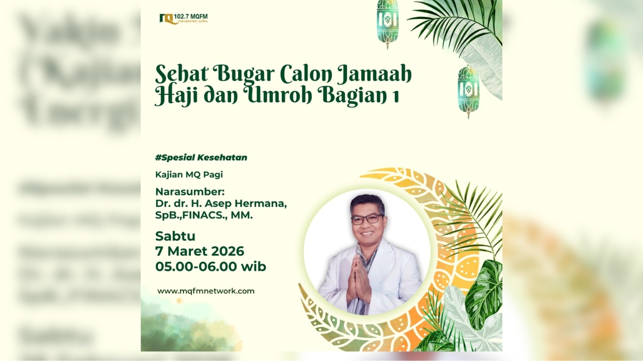 Kajian MQ Pagi Sehat Bugar Calon Jamaah Haji dan Umroh Bagian 1