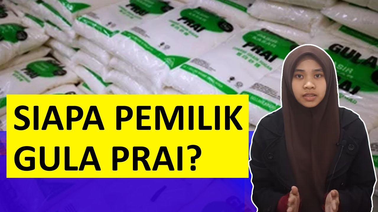 Siapa Pemilik Syarikat Gula Prai??