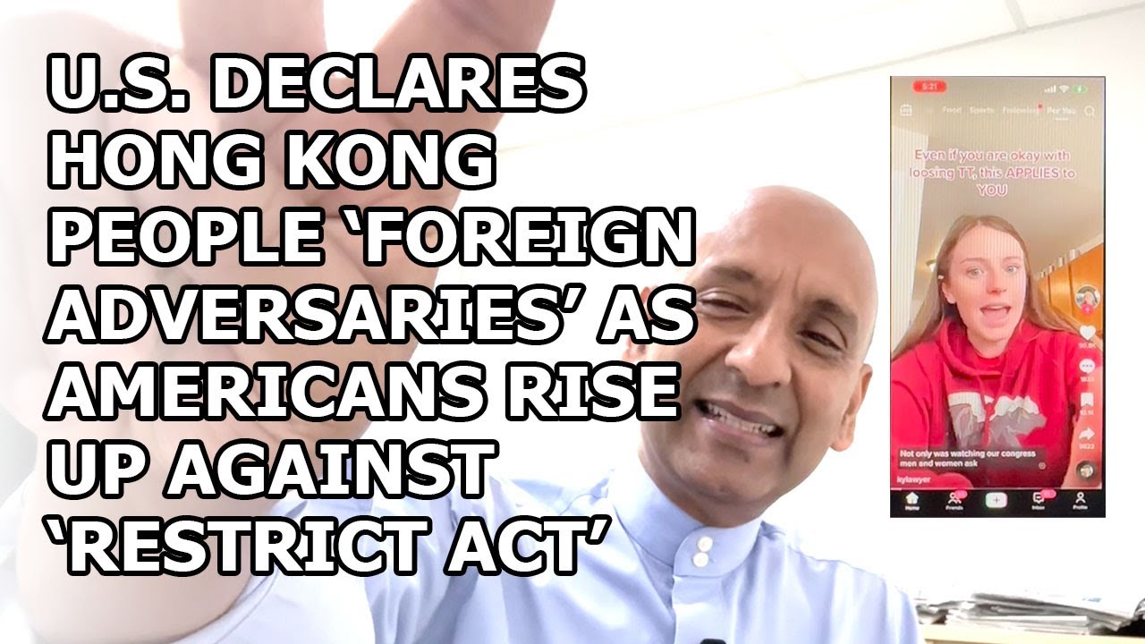 HK people declared 'adversaries' of US in Restrict Act