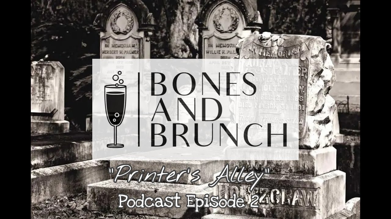 Episode #2 - Printer's Alley