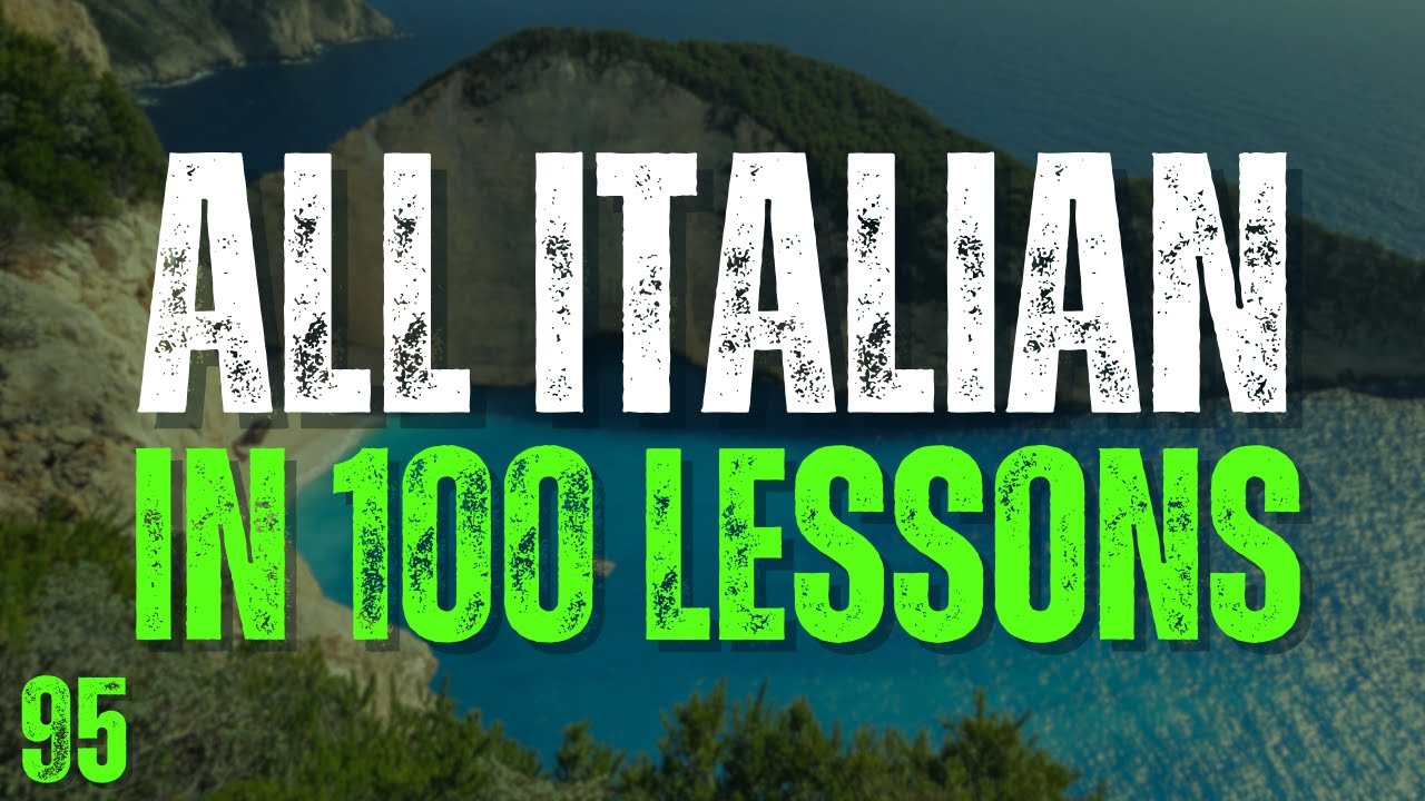 All Italian in 100 Lessons! – Lesson 95 | Must-Know Italian Words & Phrases