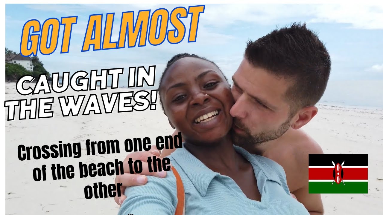 A DAY IN THE LIFE OF OUR INTERRACIAL RELATIONSHIP IN MOMBASA BEACH KENYA
